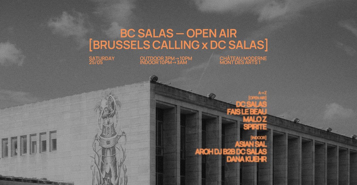 BC Salas [Brussels Calling x DC Salas] Free Open Air @Mont des Arts - Outdoor & Indoor
