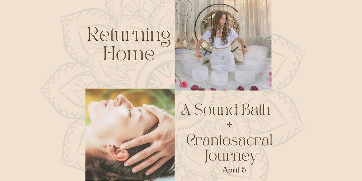Returning Home: A Sound Healing and Craniosacral Journey