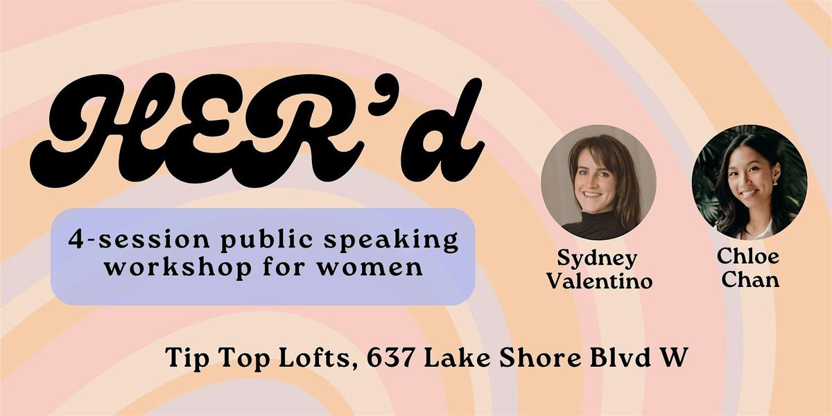 HER'd 4-session public speaking workshop for women