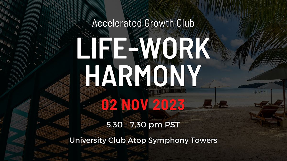 Accelerated Growth Club - Life-Work Harmony
