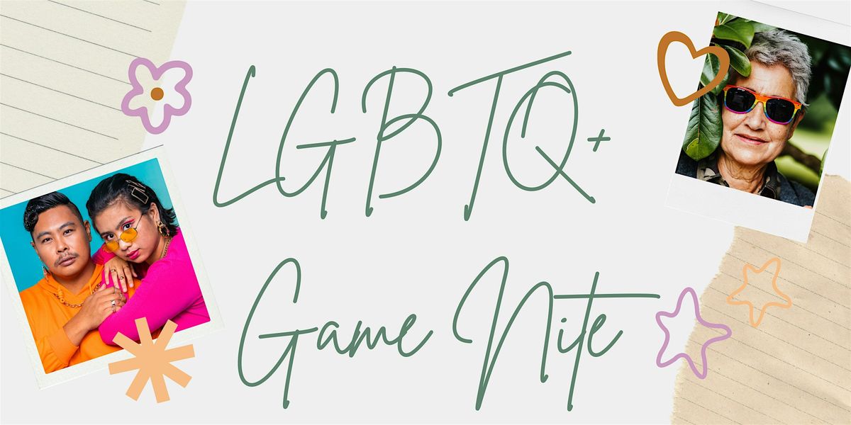 Seeking Joy Together: LGBTQ+ Game Nite