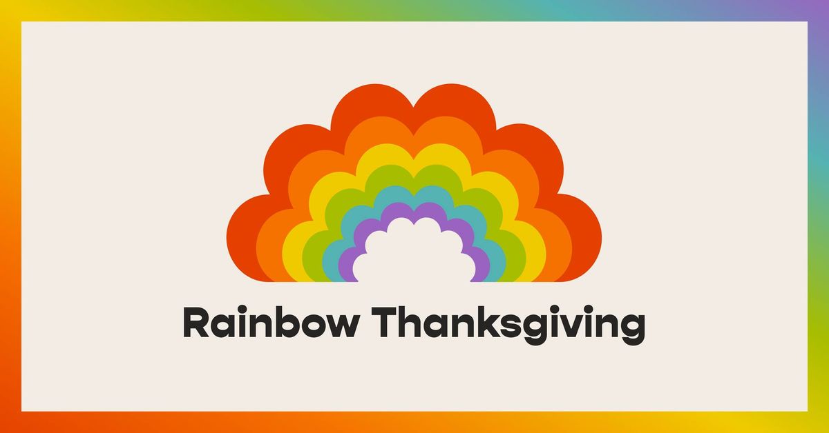 2024 Rainbow Thanksgiving