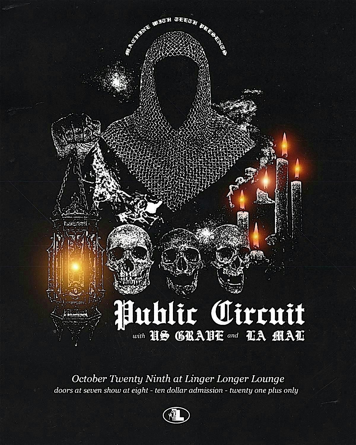 Public Circuit(NYC), Le Mal, US Grave @ Linger Longer Lounge 10\/29\/24