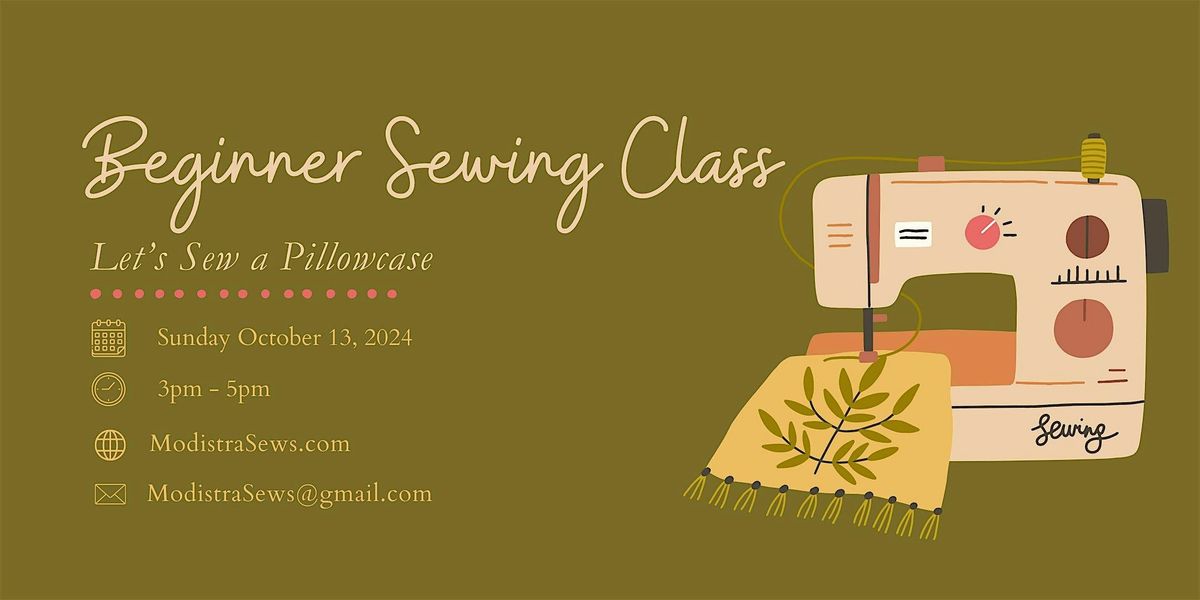 Beginner Sewing Class- Let's Sew a Pillowcase