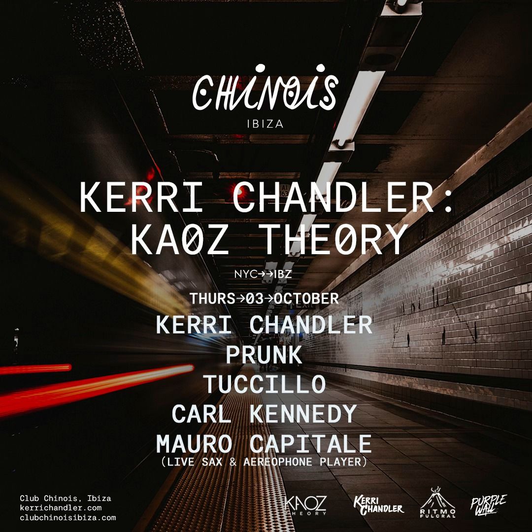 Kerri Chandler : Kaoz Theory