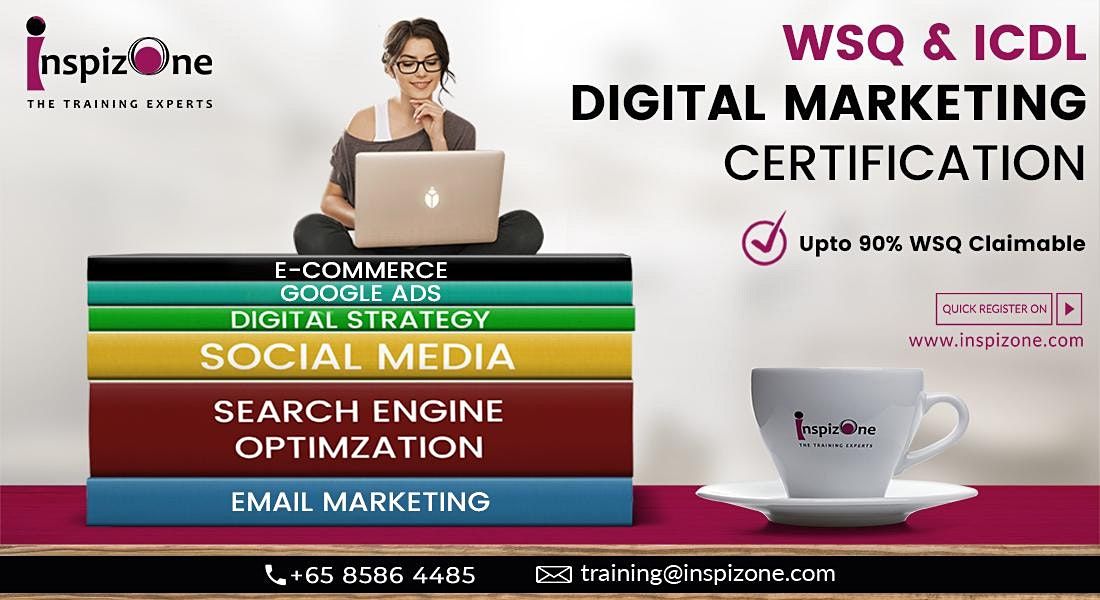 ICDL Approved Digital Marketing Course in Singapore - 90% WSQ Claimable