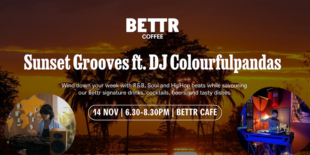 Sunset Grooves & Drinks ft. DJ Colourfulpandas
