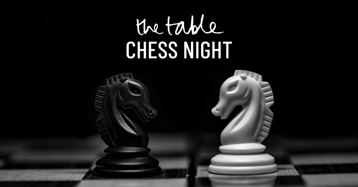 Chess Night @ The Table