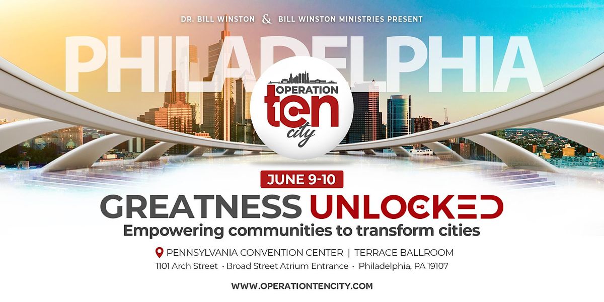 Operation Ten City: Greatness Unlocked \u2013 Philadelphia