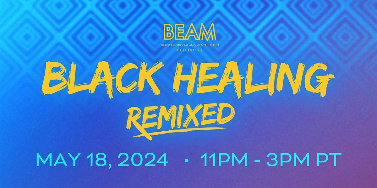 Black Healing Remixed: 2024 Summit