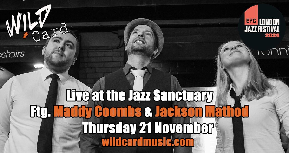 WILD CARD ftg. MADDY COOMBS & JACKSON MATHOD at Jazz Sanctuary part of EFG London Jazz Festival 2024