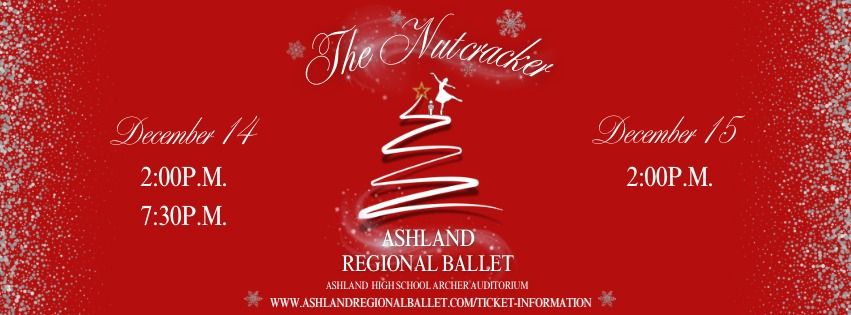 Ashland Regional Ballet's 33rd Annual The Nutcracker - Dec 14th at 2pm & 7:30pm and Dec 15th at 2pm