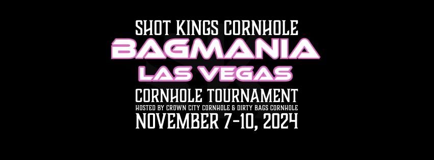 Shot Kings Cornhole in Vegas: Bagmania Tournament Hosted by Crown City Cornhole