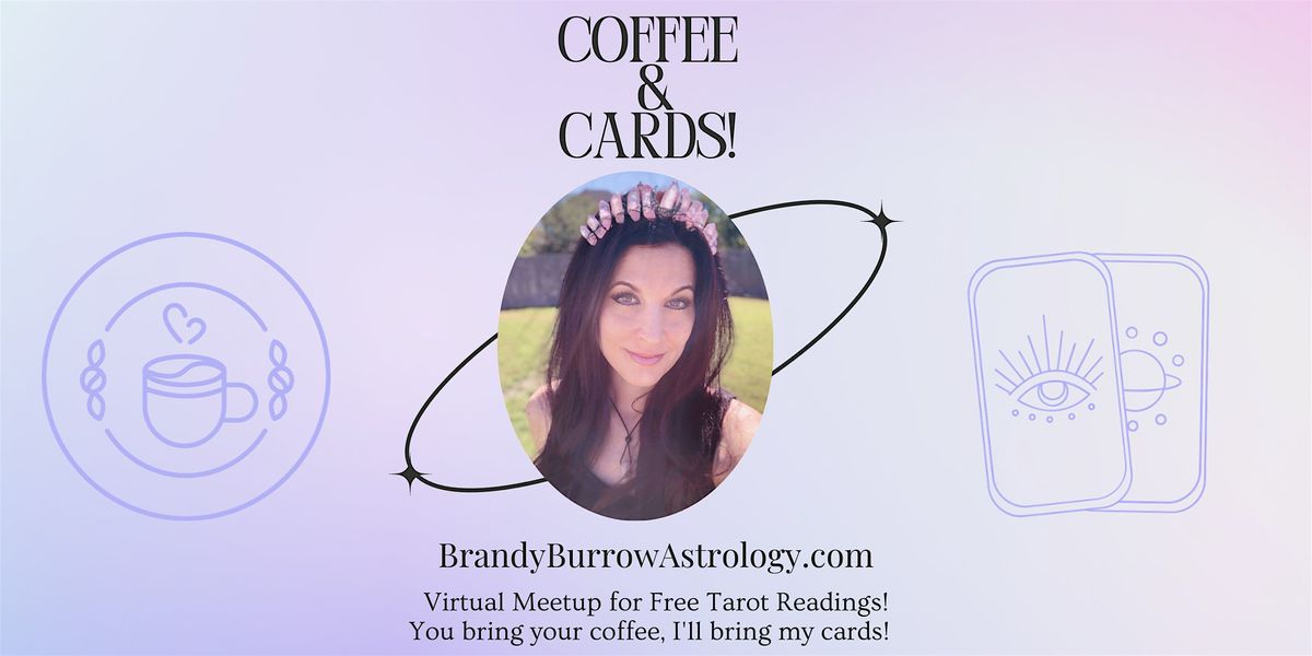 Coffee & Cards! Free Tarot Readings in this Virtual Meetup! Newark