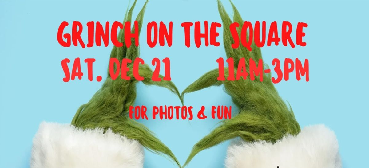 Grinch on the Square