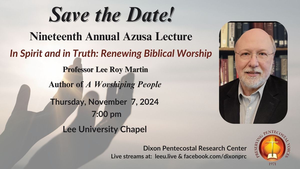 Nineteenth Annual Azusa Lecture