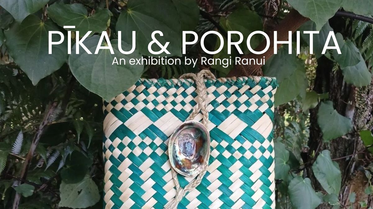 P\u012bkau & Porohita - An Exhibition by Rangi Ranui