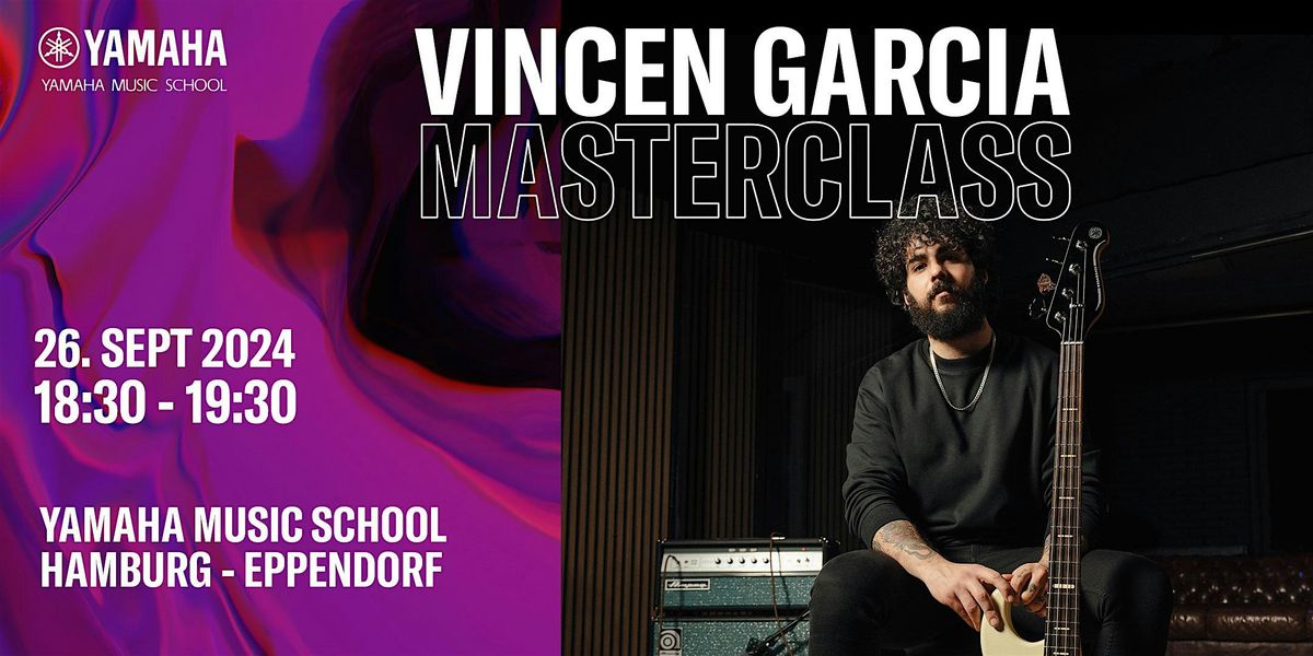 Vincen Garcia: E-Bass Masterclass (Yamaha\/Ampeg)