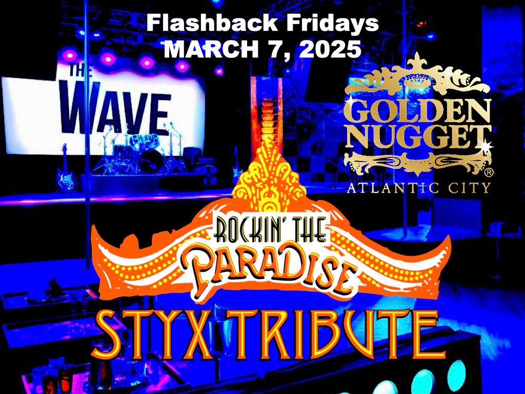 Rockin' The Paradise #1 Tribute to STYX @ Golden Nugget Flashback Fridays