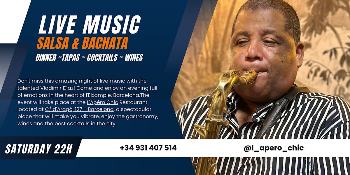 Sabados Barcelona Live Music - Salsa & Bachata - Vladimir D\u00edaz