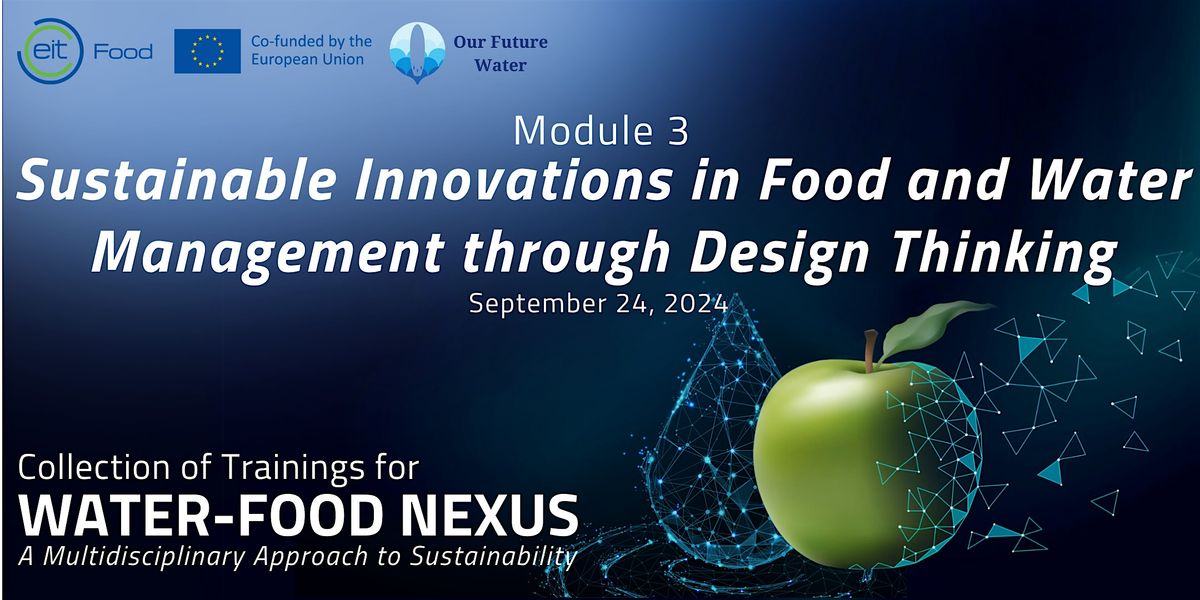 Sustainable Innovations in Food and Water Management through Design Thinking