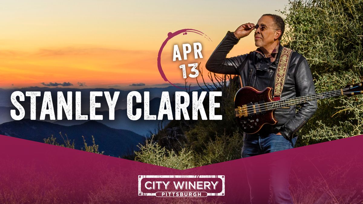 Stanley Clarke at City Winery PGH