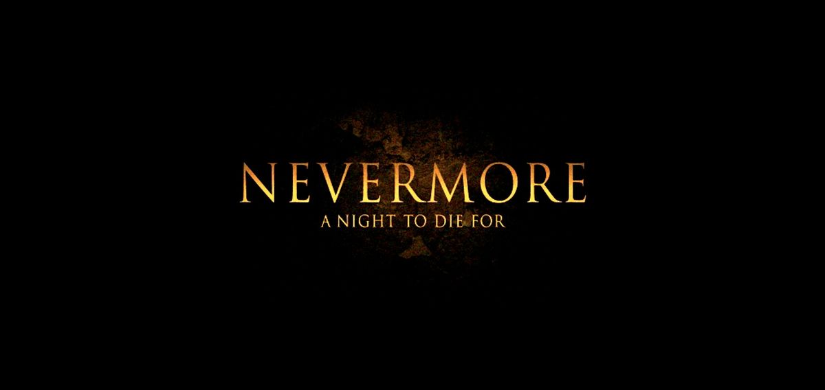 Nevermore, A Night To Die For...