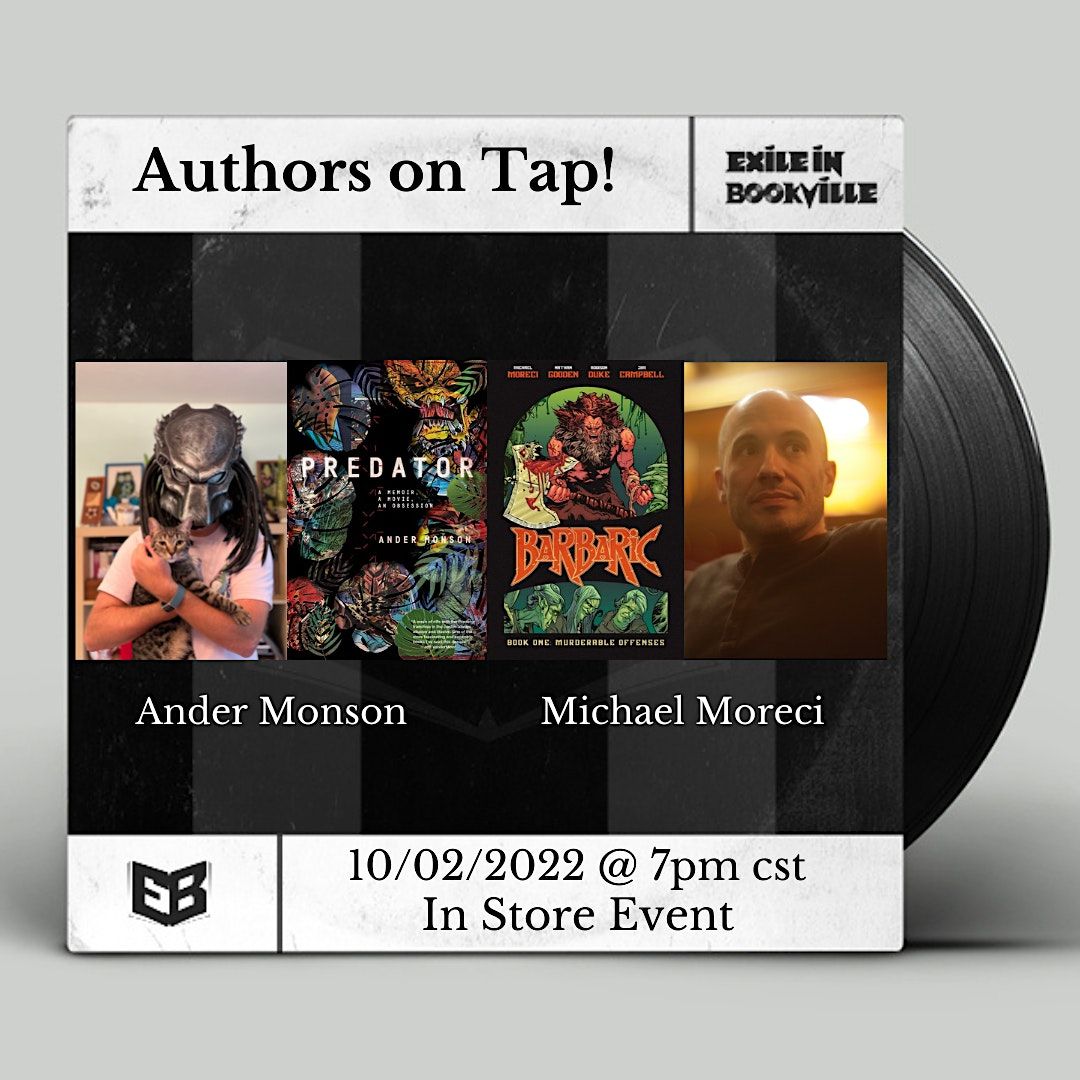 Authors on Tap: Ander Monson and Michael Moreci