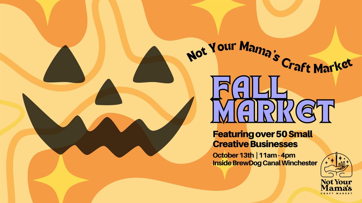 Not Your Mama's FALL Craft Market