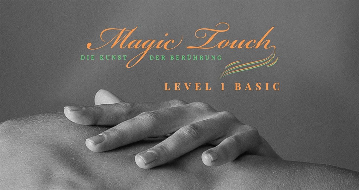 Magic Touch- Die Kunst der Ber\u00fchrung LEVEL 1 BASIC
