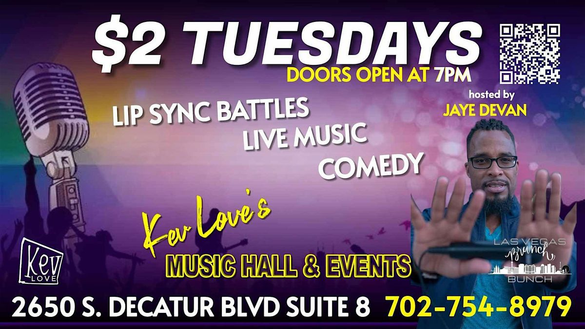 $2 TUESDAYS Hosted By Jaye Devan