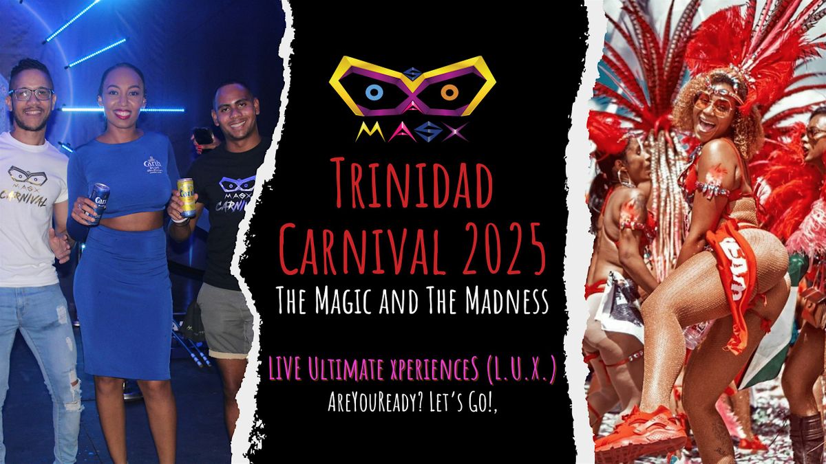 Trinidad Carnival 2025 - The Magic and The Madness