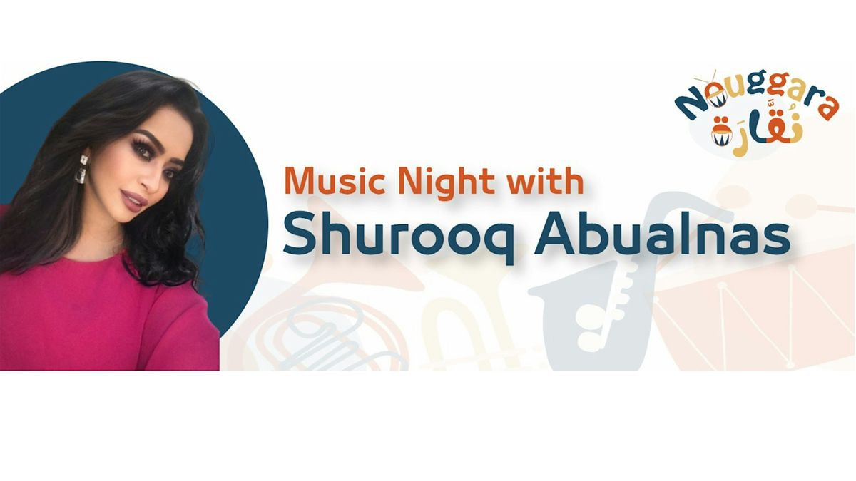 Nouggara: Music Night with Shurooq Abualnas