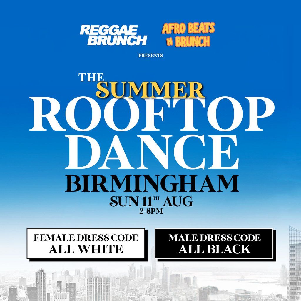 Rooftop Summer - Reggae Brunch x AfrobeatsnBrunch - Sun 11th Aug