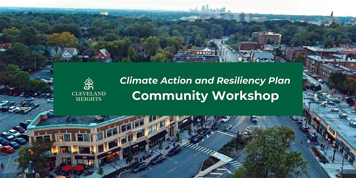 Climate Action and Resiliency Plan: Community Workshop