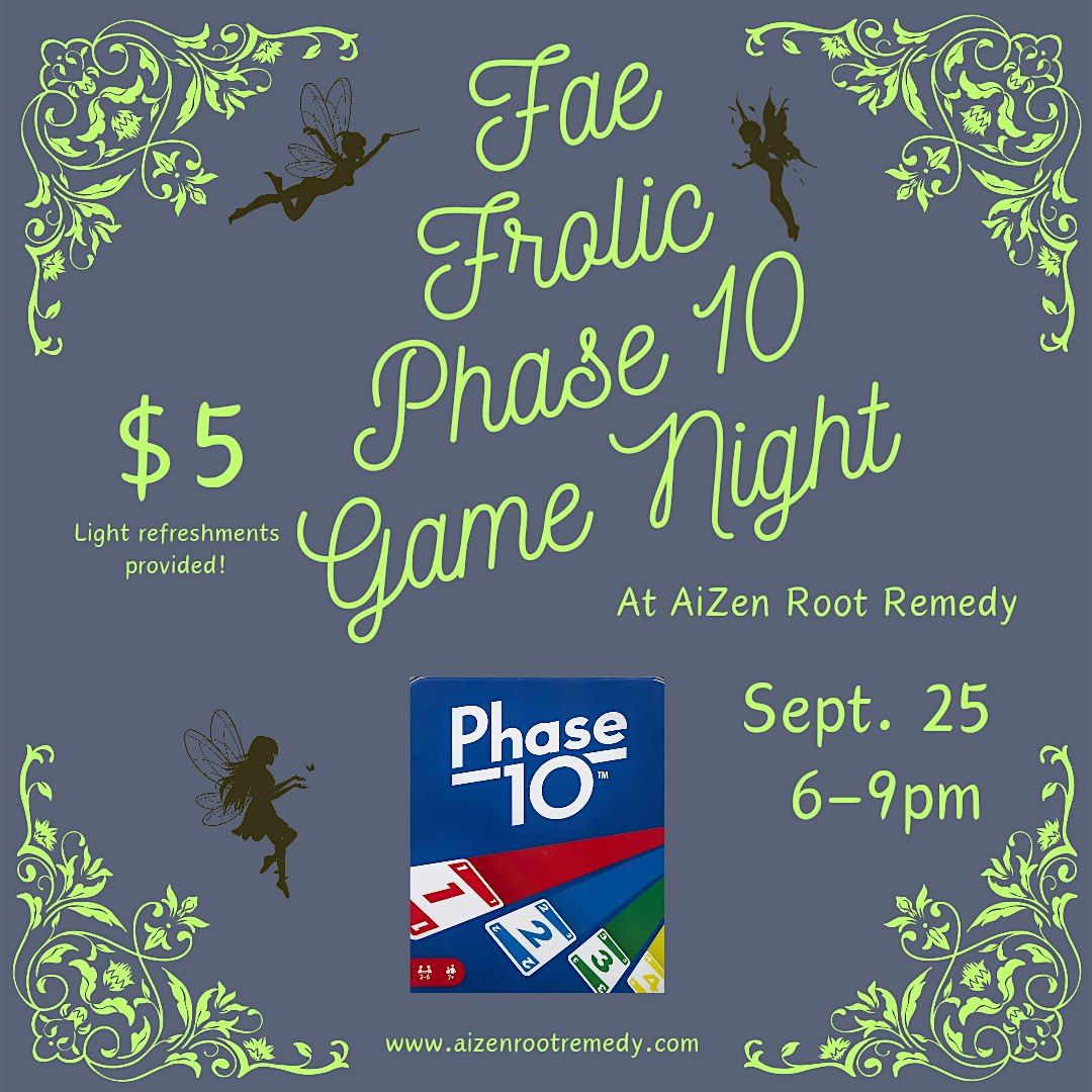 Fae Frolic - Phase 10 Game Night