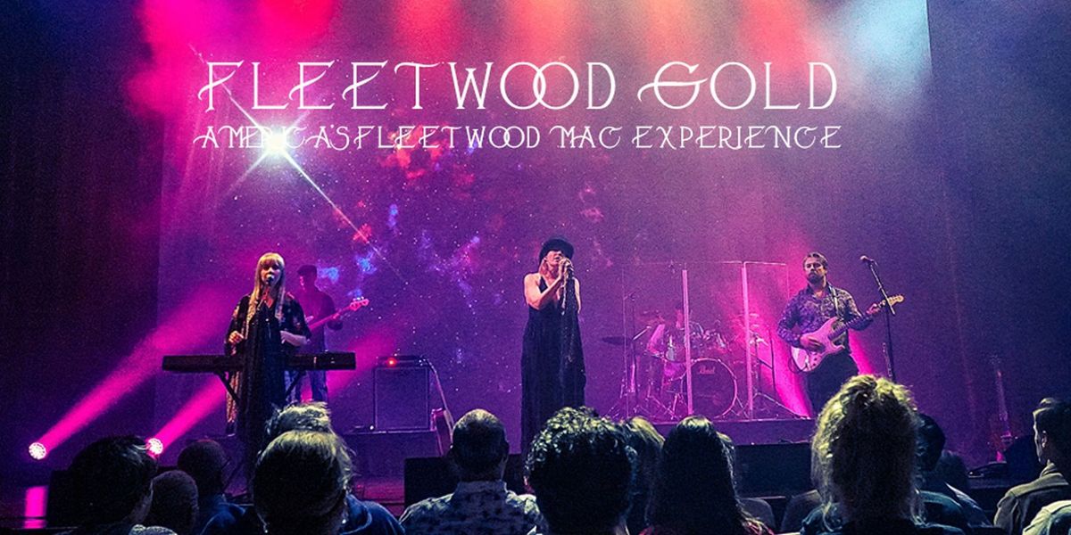 Fleetwood Gold - America's Fleetwood Mac Experience - Streetsboro, Ohio