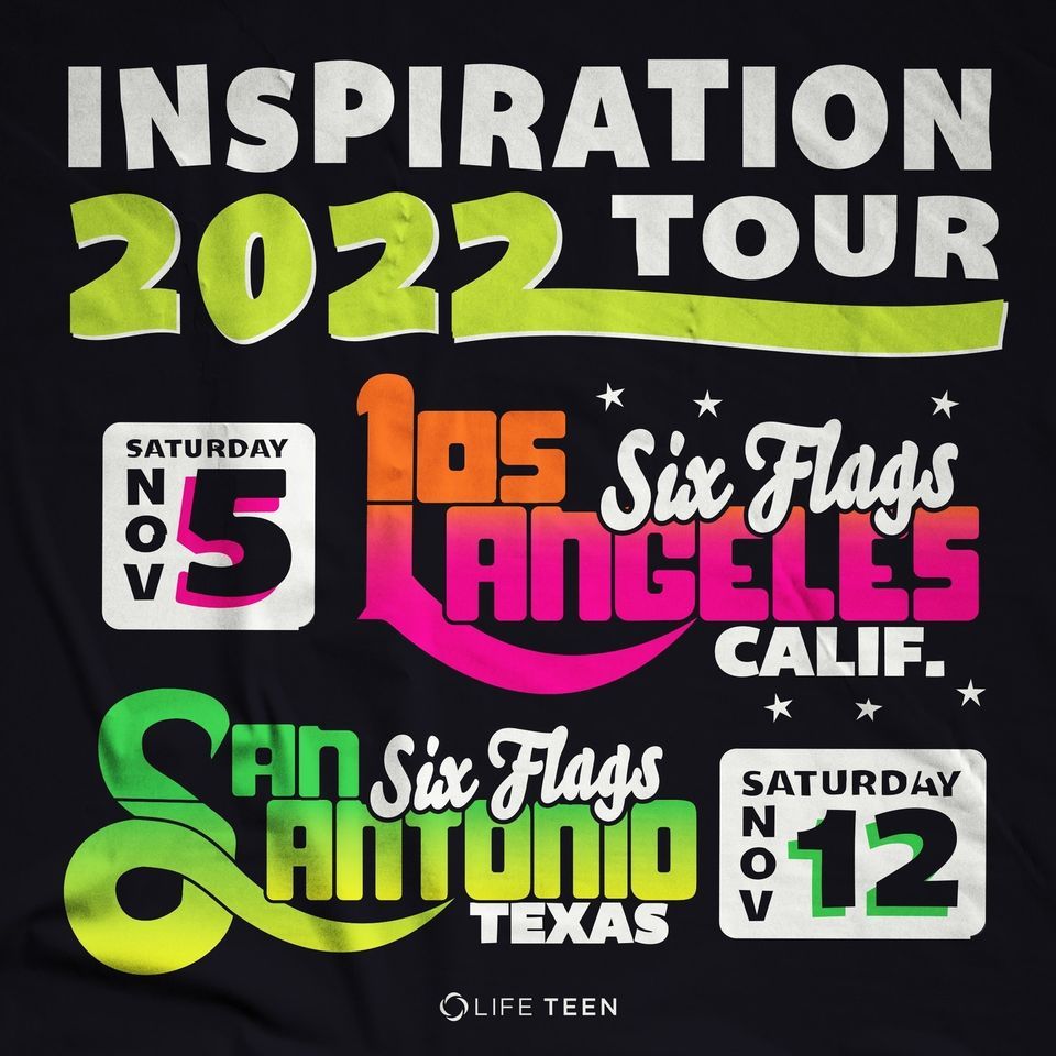 LifeTeen "INSPIRATION 2022 TOUR" San Antonio Six Flags