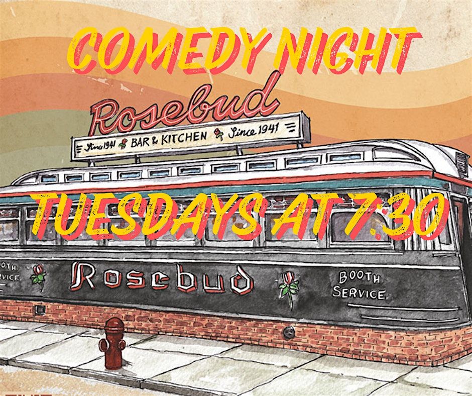 Comedy Night at Rosebud Bar & Kitchen - Free!