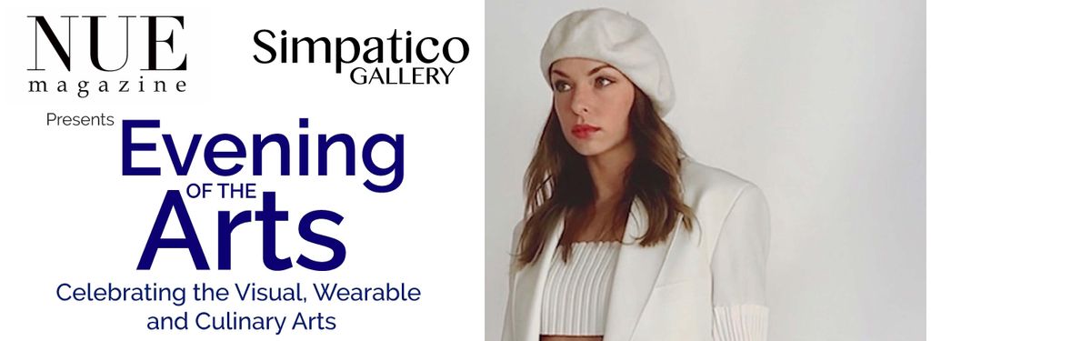 'Evening of The Arts' presented by NUE Magazine and Simpatico Gallery