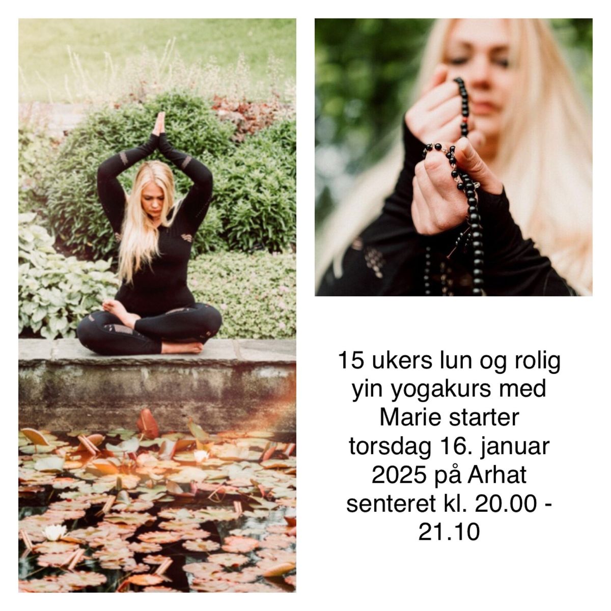 15 ukers rolig og lun yin yogakurs med Marie p\u00e5 arhat senteret starter 16. januar 2025 kl. 20.00