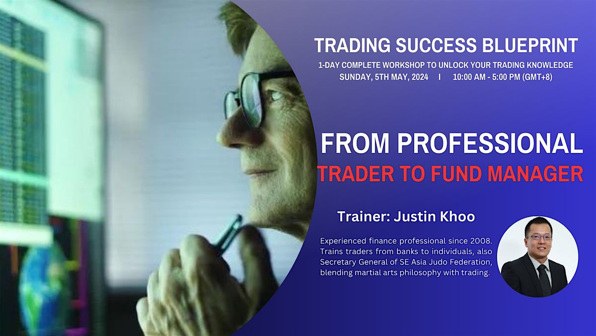 FREE In-Person Workshop: From Professional Trader to Fund Manager
