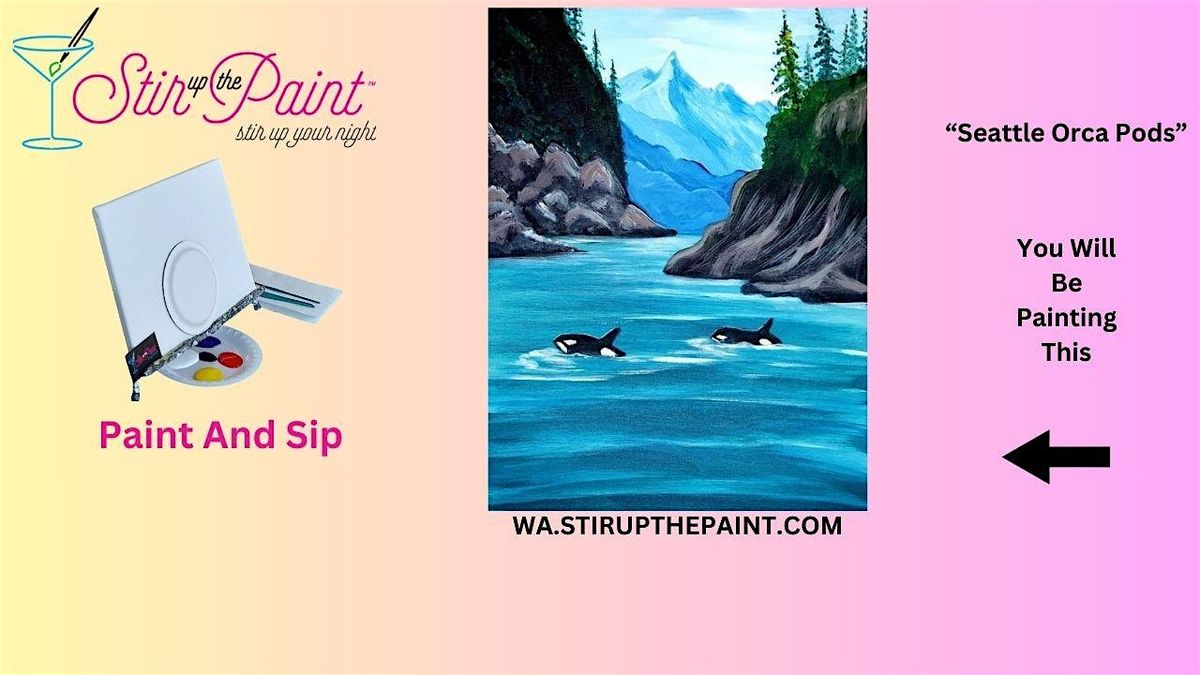 West Seattle Paint and Sip, Paint Party, Paint Night  (Wine Included)