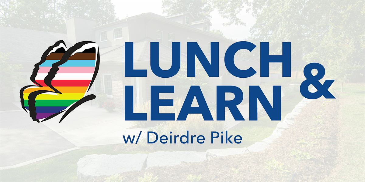 Lunch and Learn with Deirdre Pike