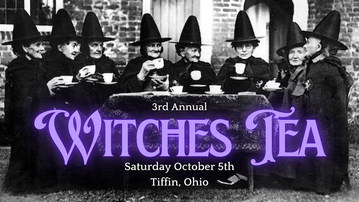 3rd Annual Witches Tea