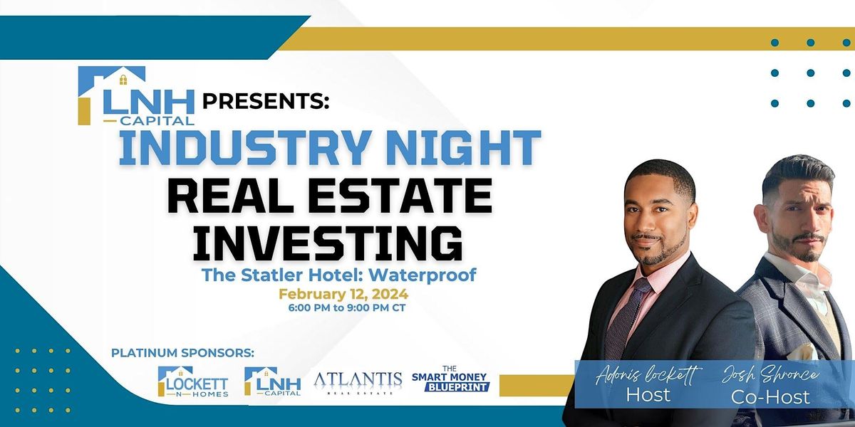 LNH Capital Presents: Industry Night- Real Estate Investing