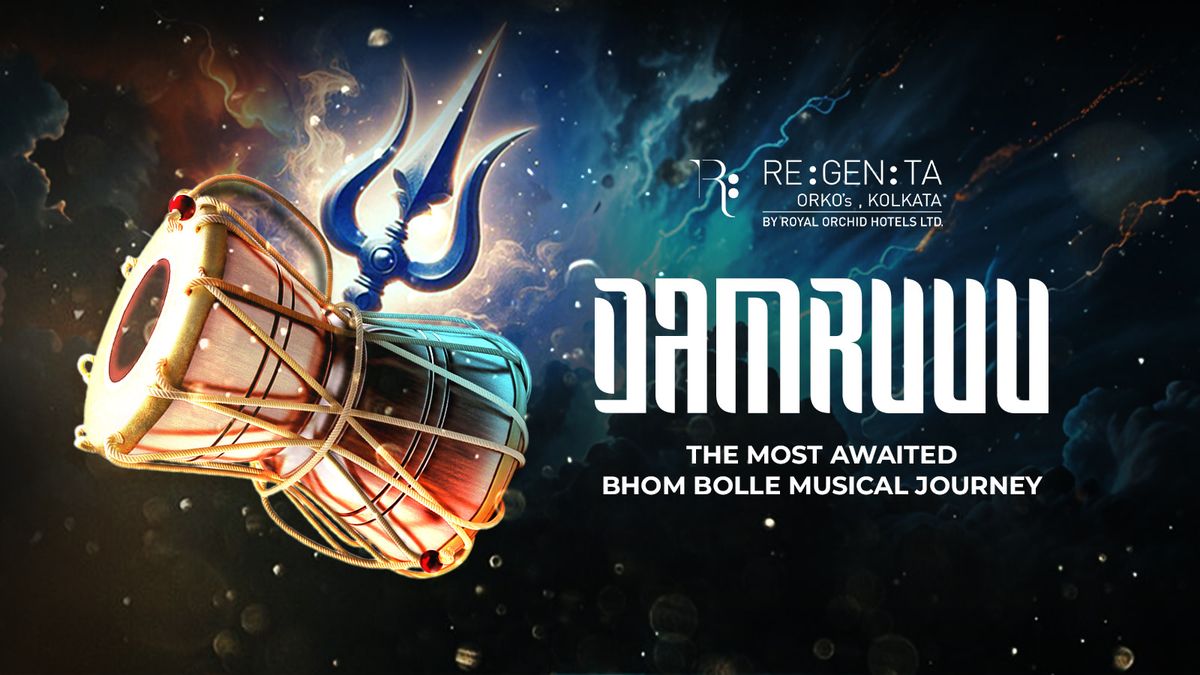 DAMRUUU - Bhom Bole Musical Journey