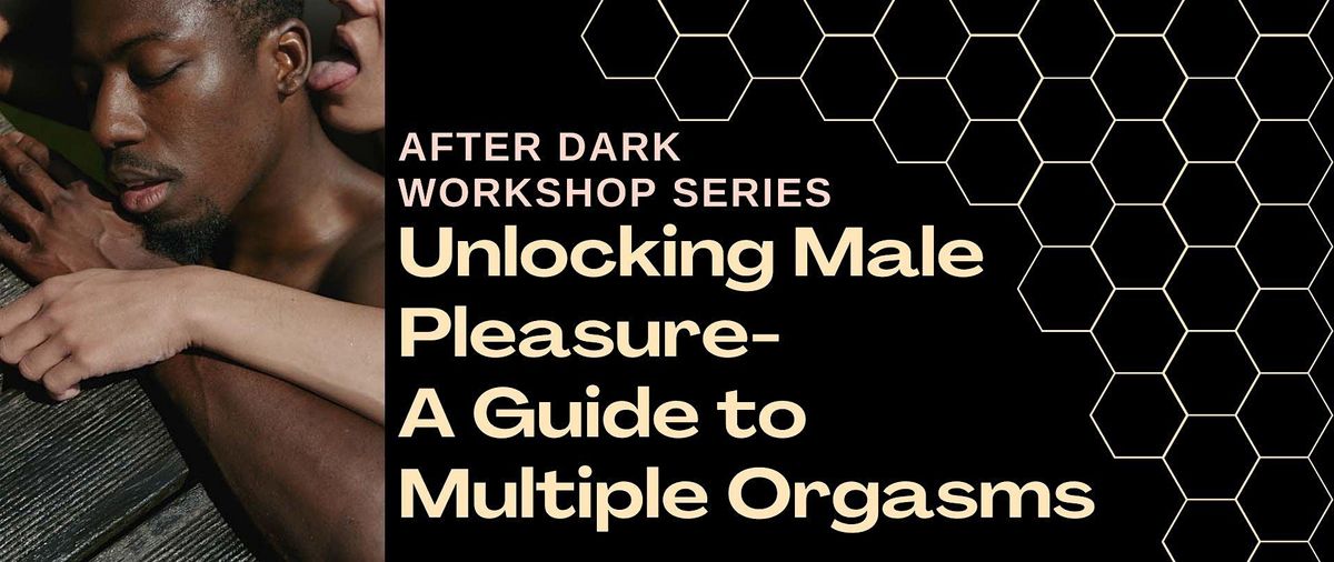 Unlocking Male Pleasure- A Guide to Multiple Orgasms