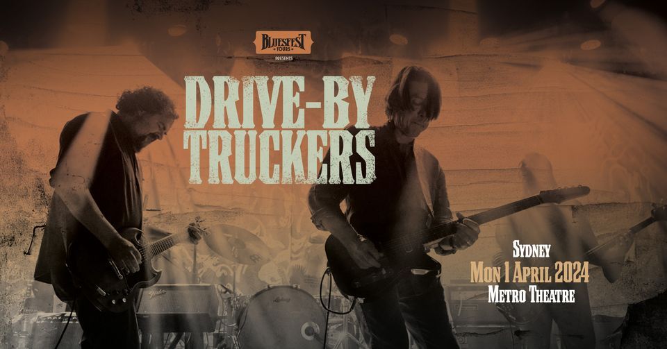 Drive-By Truckers Australian Tour     I     Sydney
