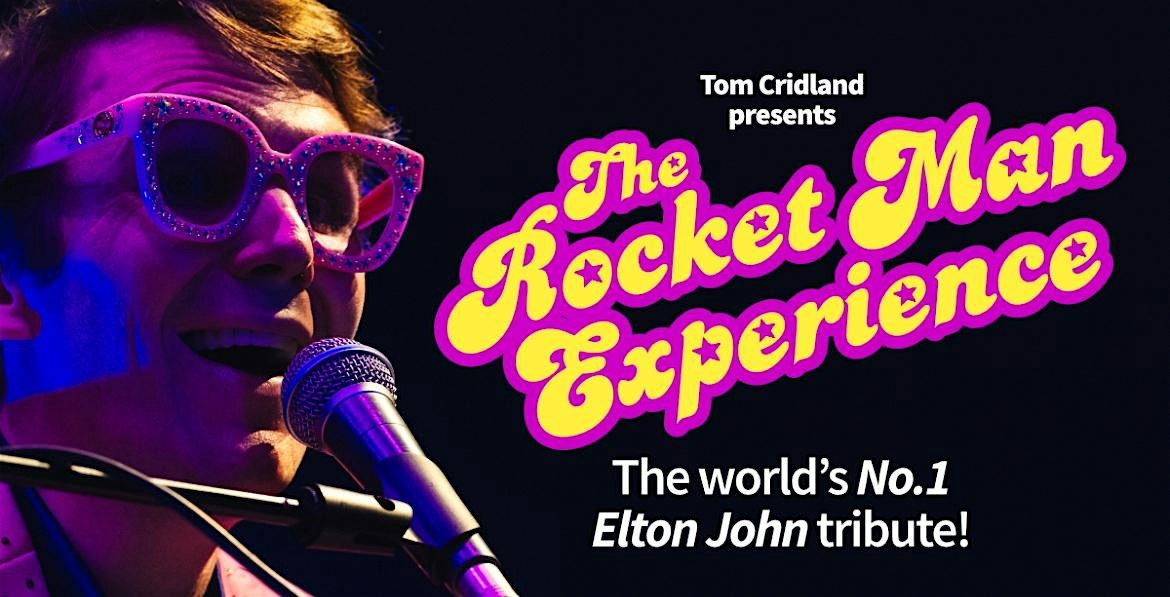 The Rocket Man Experience